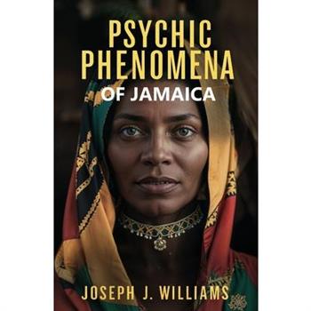 Psychic Phenomena of Jamaica