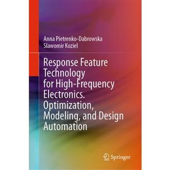 Response Feature Technology for High-Frequency Electronics. Optimization, Modeling, and Design Automation
