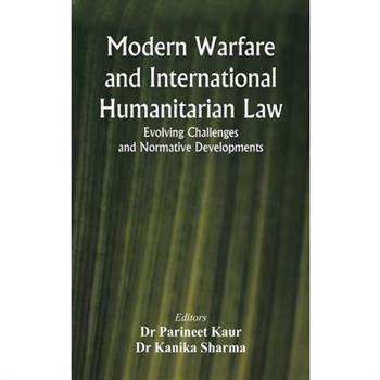 Modern Warfare and International Humanitarian Law