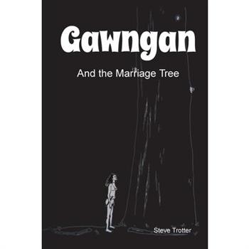 Gawngan and the Marriage Tree