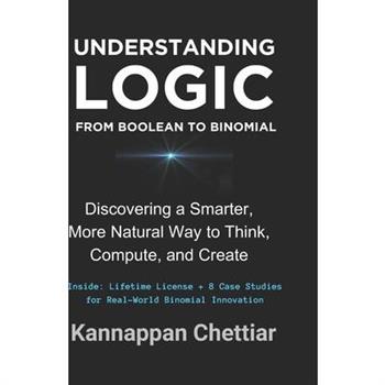 Understanding Logic from Boolean to Binomial