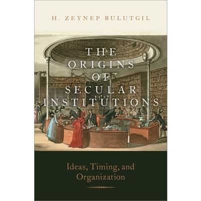 The Origins of Secular Institutions