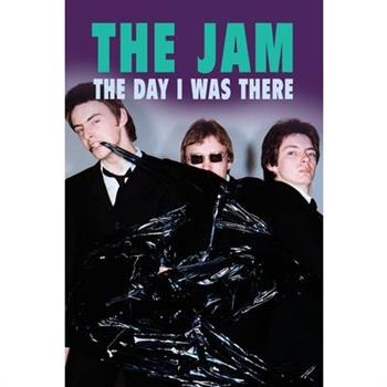 The Jam - The Day I Was There