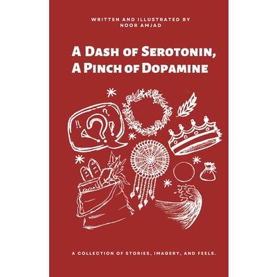 A Dash of Serotonin, A Pinch of Dopamine