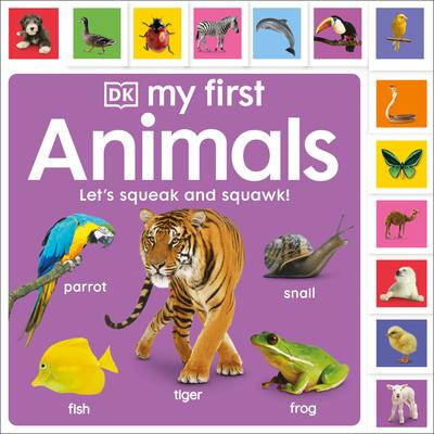 My First Animals: Let’s Squeak and Squawk!