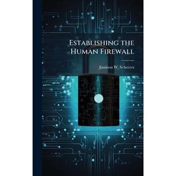 Establishing the Human Firewall