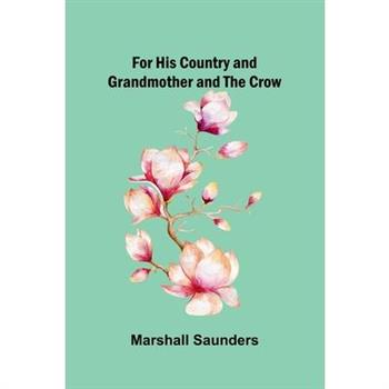 For His Country, and Grandmother and the Crow