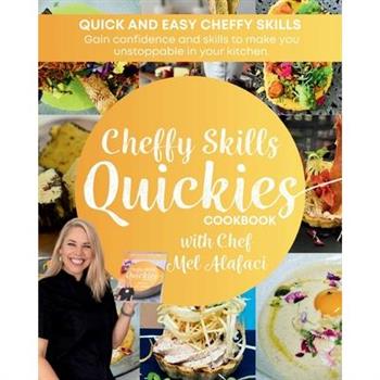 Cheffy Skills QUICKIES Cookbook
