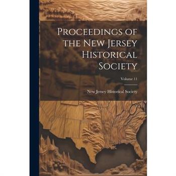 Proceedings of the New Jersey Historical Society; Volume 11