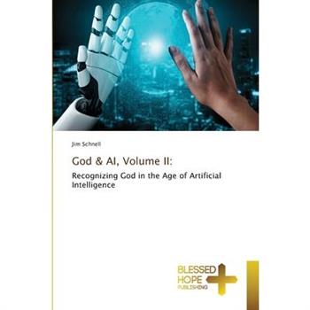 God & AI, Volume II
