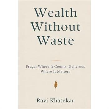 Wealth Without Waste