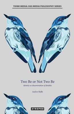 Two Be or Not Two Be