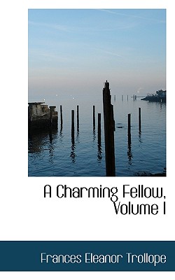 A Charming Fellow, Volume I
