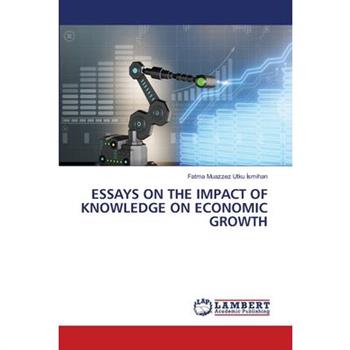 Essays on the Impact of Knowledge on Economic Growth