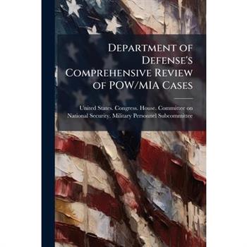 Department of Defense's Comprehensive Review of POW/MIA Cases