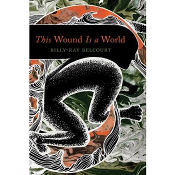 This Wound Is a World