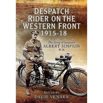 Despatch Rider on the Western Front 1915-18