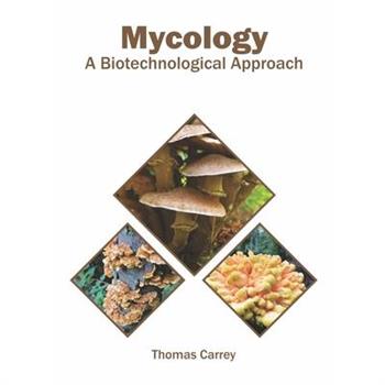 Mycology: A Biotechnological Approach