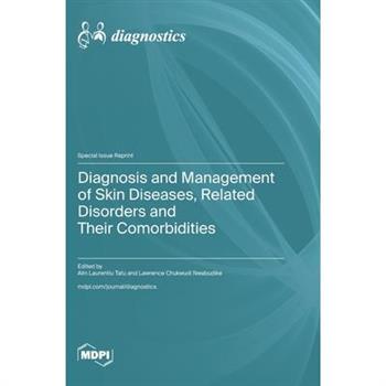 Diagnosis and Management of Skin Diseases, Related Disorders and Their Comorbidities