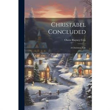Christabel Concluded