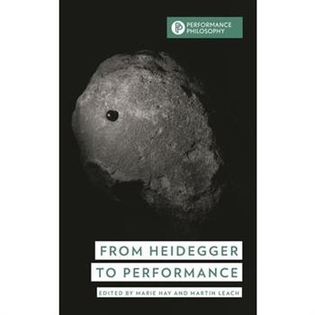 From Heidegger to Performance