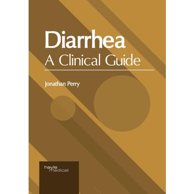 Diarrhea: A Clinical Guide
