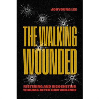 The Walking Wounded
