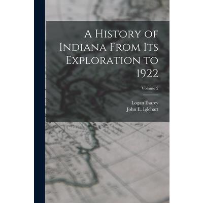 A History of Indiana From Its Exploration to 1922; Volume 2