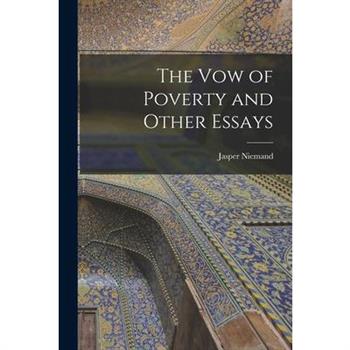 The Vow of Poverty and Other Essays