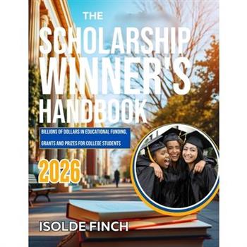 The Scholarship Winner’s Handbook 2026