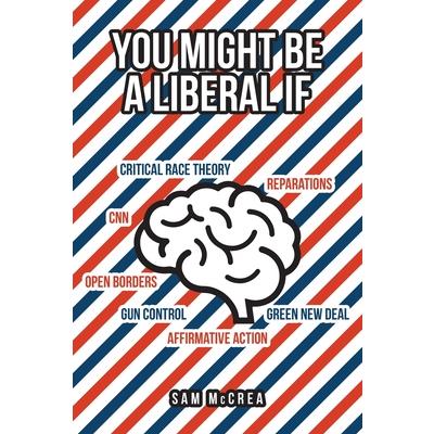 You Might Be A Liberal If