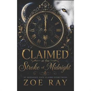 Claimed At The Stroke Of Midnight