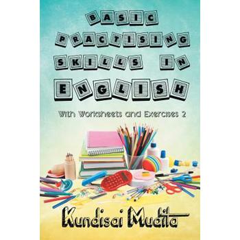 Basic Practising Skills in English with Worksheets and Exercises 2