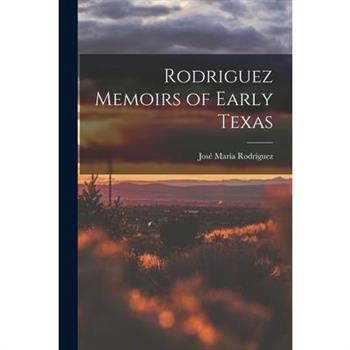 Rodriguez Memoirs of Early Texas