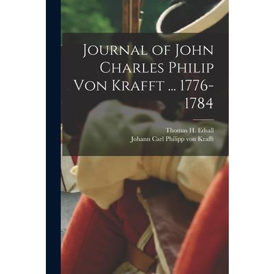 Journal of John Charles Philip von Krafft ... 1776-1784