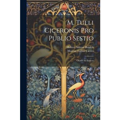 M. Tulli Ciceronis Pro Publio Sestio