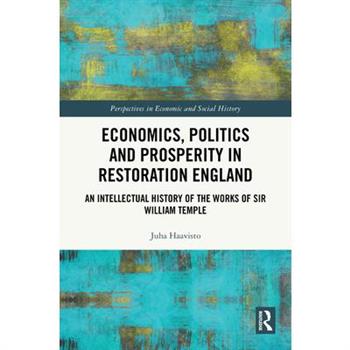 Economics, Politics and Prosperity in Restoration England