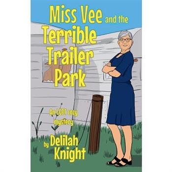 Miss Vee and the terrible trailer park