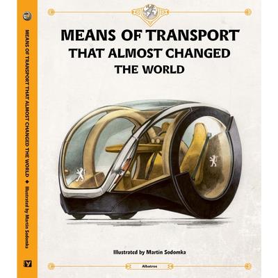 Means of Transport That Almost Changed the World