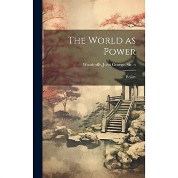 The World as Power