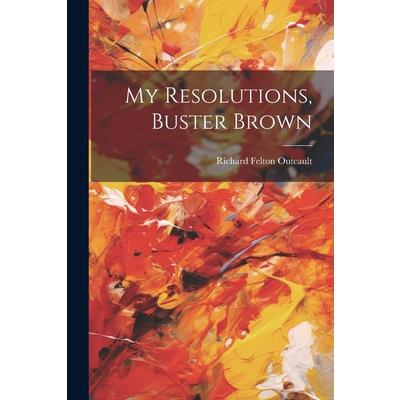 My Resolutions, Buster Brown