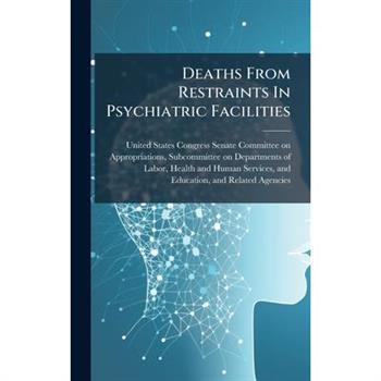 Deaths From Restraints In Psychiatric Facilities