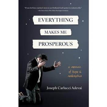 Everything Makes Me Prosperous