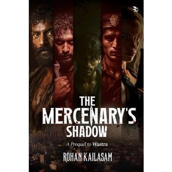 The Mercenary's Shadow - A Prequel to Wastra