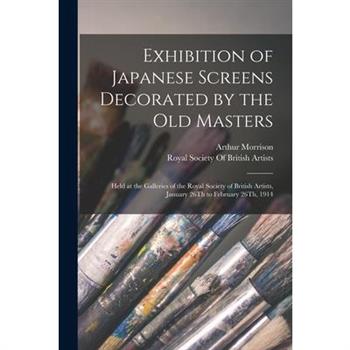 Exhibition of Japanese Screens Decorated by the Old Masters