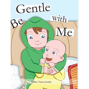 Be Gentle with Me