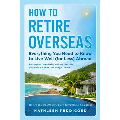 How to Retire Overseas