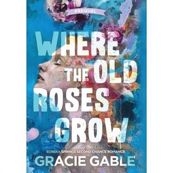 Where The Old Roses Grow
