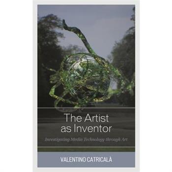 The Artist as Inventor