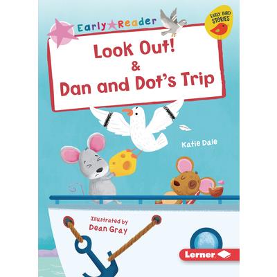 Look Out! & Dan and Dot’s Trip